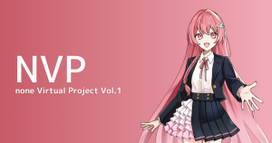 オーディション none Virtual Project 主催：none(ノン)、カテゴリ：VTuber